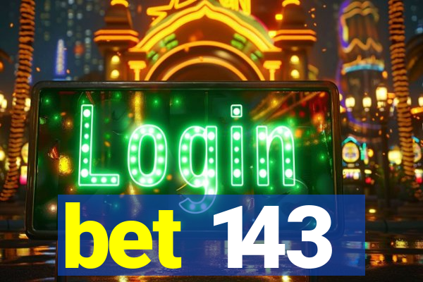 bet 143